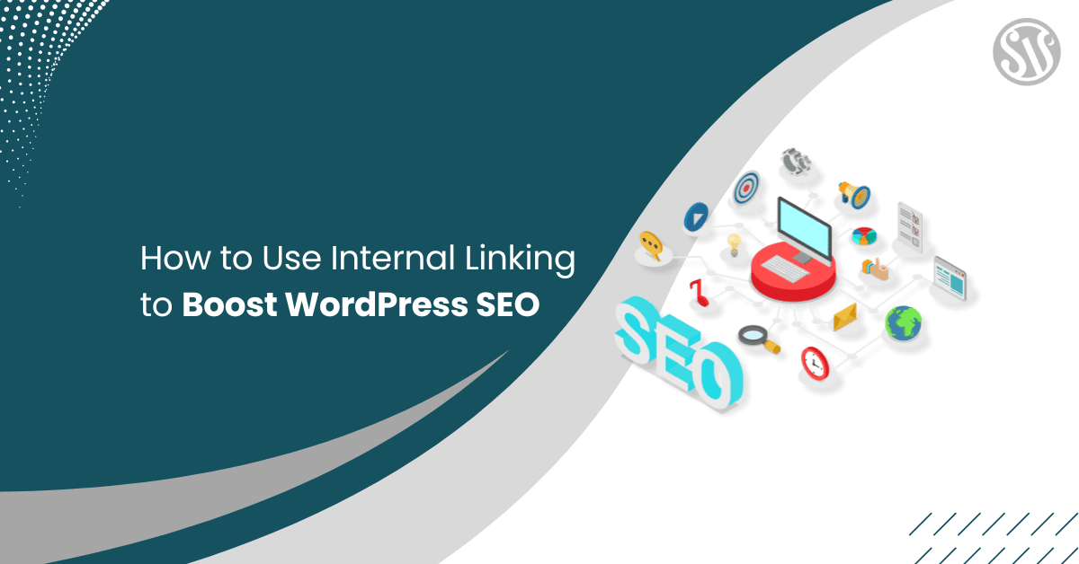 How to Use Internal Linking to Boost WordPress SEO