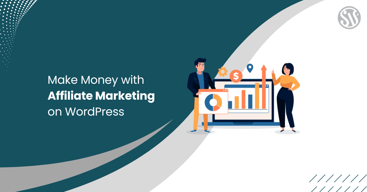 Make Money with Affiliate Marketing on WordPress