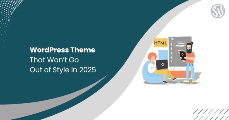 WordPress Theme That Won’t Go Out of Style in 2025